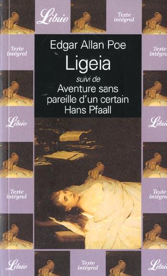 Couverture du livre « Ligeia, suivi de : aventure sans pareille d'un certain hans pfaall » de Edgar Allan Poe aux éditions J'ai Lu