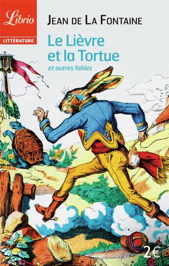 Couverture du livre « Le lievre et la tortue - et autres fables » de La Fontaine Jean De aux éditions J'ai Lu