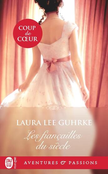 Couverture du livre « Les fiançailles du siècle » de Laura Lee Guhrke aux éditions J'ai Lu