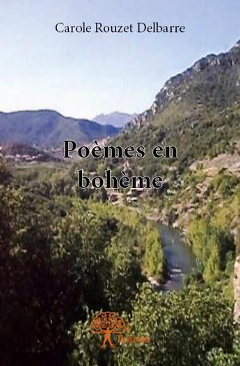 Couverture du livre « Poèmes en bohème » de Carole Rouzet Delbarre aux éditions Edilivre