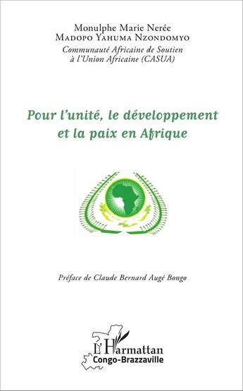 Couverture du livre « Pour l'unité, le développement et la paix en Afrique » de Marie Neree Monulphe et Yahuma Nzondo Madopo aux éditions L'harmattan