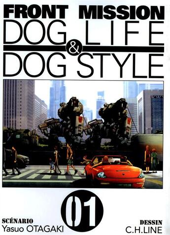 Couverture du livre « Front mission : Dog life & dog style Tome 1 » de Yasuo Otagaki et C.H. Line aux éditions Ki-oon