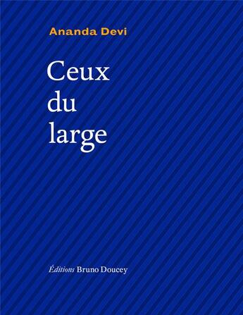 Couverture du livre « Ceux du large » de Ananda Devi aux éditions Bruno Doucey