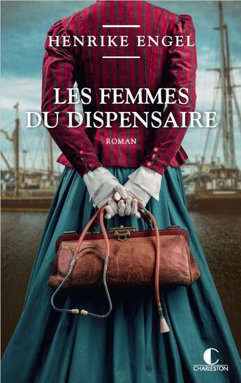 Couverture du livre « Les femmes du dispensaire » de Henrike Engel aux éditions Charleston