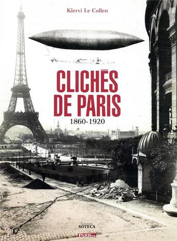 Couverture du livre « Clichés de Paris (1860-1920) » de Klervi Le Collen aux éditions Soteca