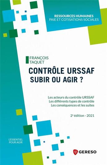 Couverture du livre « Contrôle URSSAF : subir ou agir ? (2e édition) » de Francois Taquet aux éditions Gereso