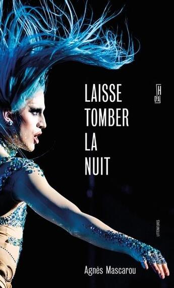 Couverture du livre « Laisse tomber la nuit » de Agnes Mascarou aux éditions Hors D'atteinte