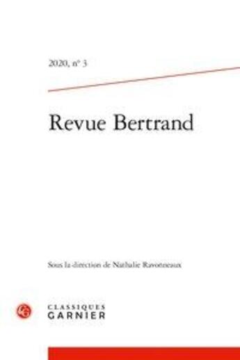 Couverture du livre « Revue bertrand - 2020, n 3 » de Ravonneaux Nathalie aux éditions Classiques Garnier