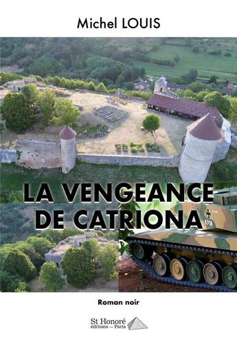 Couverture du livre « La vengeance de catriona » de Michel Louis aux éditions Saint Honore Editions