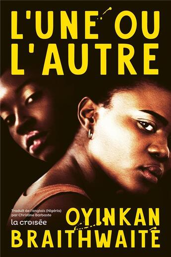 Couverture du livre « L'une ou l'autre » de Oyinkan Brathwaite aux éditions La Croisee