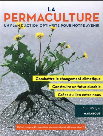 Couverture du livre « Permaculture : la promesse » de Jono Neiger aux éditions Marabout