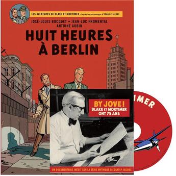 Couverture du livre « Blake & mortimer - tome 29 - huit heures a berlin / edition speciale (avec dvd) » de Antoine Aubin aux éditions Blake Et Mortimer