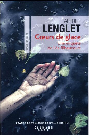 Couverture du livre « Coeurs de glace » de Alfred Lenglet aux éditions Calmann-levy