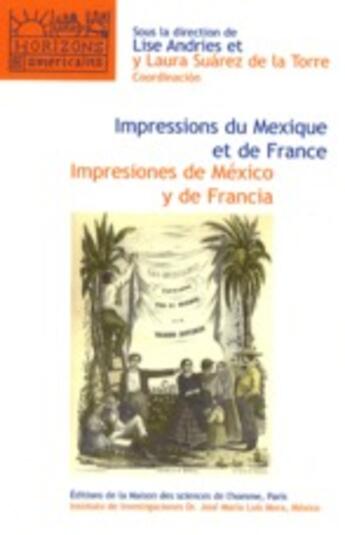 Couverture du livre « Impressions du Mexique et de France ; impresiones de Mexico y de Francia » de Andries Suarez aux éditions Maison Des Sciences De L'homme