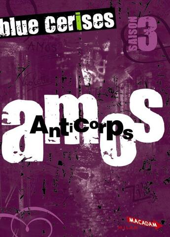 Couverture du livre « Blue cerises saison 3 ; Amos - anticorps » de Sigrid Baffert aux éditions Milan