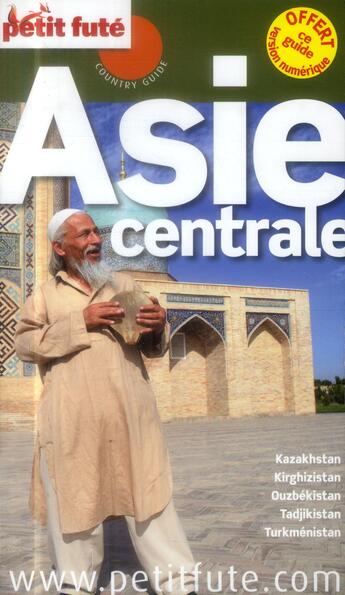 Couverture du livre « GUIDE PETIT FUTE ; COUNTRY GUIDE ; Asie centrale (édition 2014) » de  aux éditions Le Petit Fute