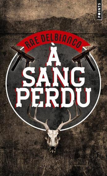 Couverture du livre « À sang perdu » de Rae Delbianco aux éditions Points