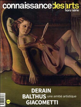 Couverture du livre « Derain Balthus Giacometti » de Connaissance Des Art aux éditions Connaissance Des Arts