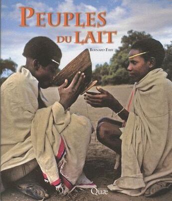 Couverture du livre « Peuples du lait » de Bernard Faye aux éditions Quae