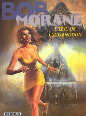 Couverture du livre « Bob Morane T.37 ; l'oeil de l'iguanodon » de Felicisimo Coria et Henri Vernes aux éditions Lombard