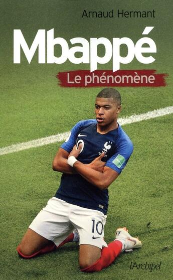 Couverture du livre « Mbappé, le phénomène » de Arnaud Hermant aux éditions Archipel