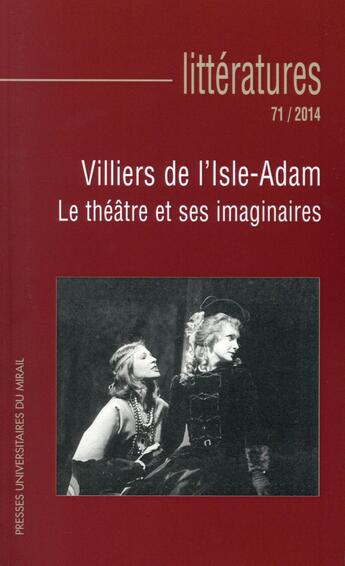 Couverture du livre « Villiers de l isle adam le theatre et ses imaginaires » de  aux éditions Pu Du Midi