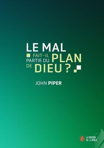 Couverture du livre « Le mail fait-il partie du plan de Dieu? » de John Piper aux éditions La Maison De La Bible