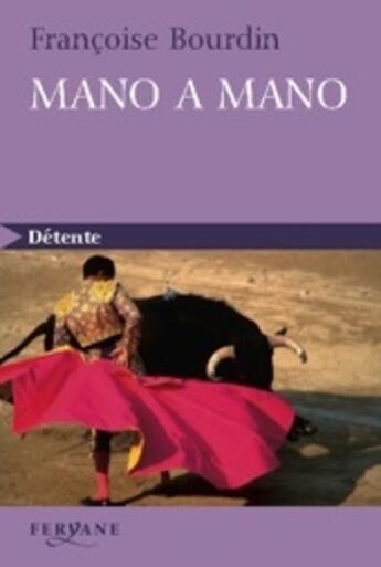 Couverture du livre « Mano à mano » de Francoise Bourdin aux éditions Feryane