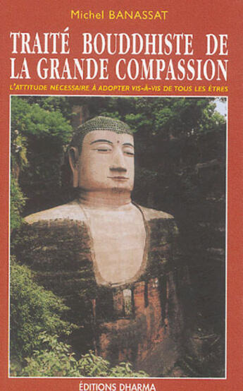 Couverture du livre « Traite bouddhiste de la grande compassion » de Michel Banassat aux éditions Dharma