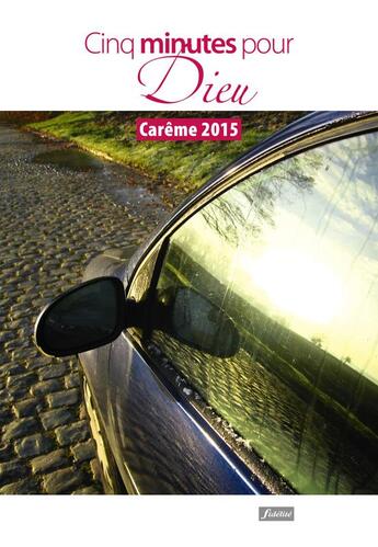 Couverture du livre « Cinq minutes pour Dieu 2015 ; prier en Carême » de Equipe Pasto aux éditions Fidelite