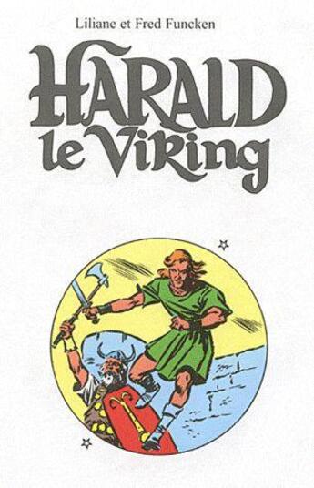 Couverture du livre « Harald le viking ; intégrale t.1 » de Liliane et Fred Funcken aux éditions Hibou