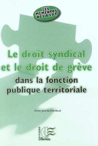 Couverture du livre « Le droit syndical et le droit de greve dans la fonction publique territoriale » de Jourda-Dardaud aux éditions Papyrus