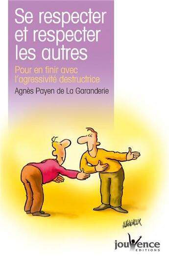 Couverture du livre « Se respecter et respecter les autres » de Payen De La Garander aux éditions Jouvence