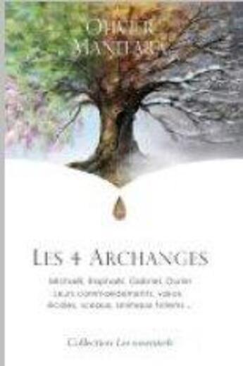 Couverture du livre « Les 4 archanges : Michaël, Raphaël, Gabriel, Ouriel » de Olivier Manitara aux éditions Essenia