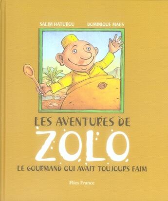 Couverture du livre « Les aventures de zolo, le gourmand qui avait toujours faim » de Salim Hatubou aux éditions Flies France