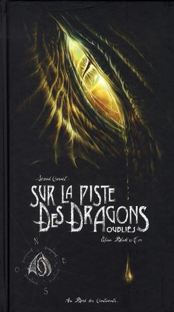 Couverture du livre « Sur la piste des dragons oubliés Tome 2 » de Elian Black'Mor aux éditions Au Bord Des Continents