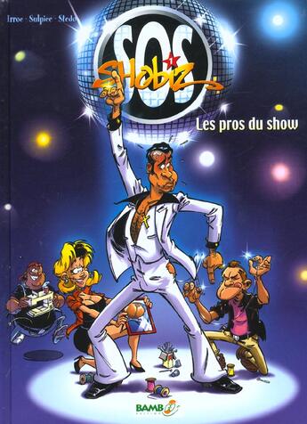 Couverture du livre « SOS shobiz t.1 ; les pros du show » de Sulpice et Erroc et Stedo aux éditions Bamboo