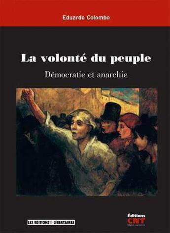 Couverture du livre « La volonté du peuple ; démocratie et anarchie » de Eduardo Colombo aux éditions Editions Libertaires