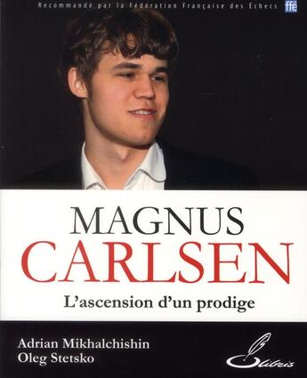 Couverture du livre « Magnus Carlsen ; l'ascension d'un prodige » de Oleg Stetsko aux éditions Olibris