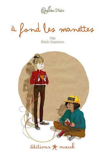 Couverture du livre « À fond les manettes » de Gep et Edith Chambon aux éditions Mouck