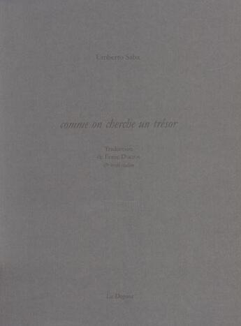 Couverture du livre « Comme on cherche un tresor » de Umberto Saba aux éditions Dogana