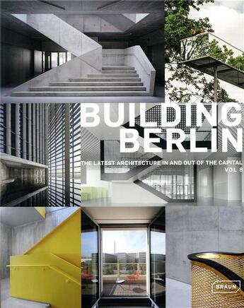 Couverture du livre « Building Berlin v.8 ; the latest architecture in and out of the capital » de  aux éditions Braun