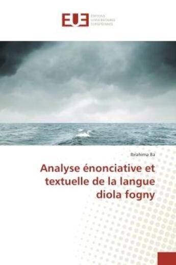 Couverture du livre « Analyse enonciative et textuelle de la langue diola fogny » de Ibrahima Ba aux éditions Editions Universitaires Europeennes