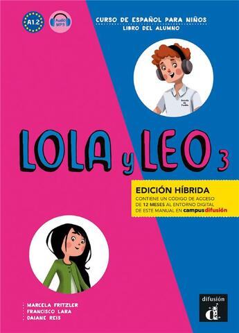 Couverture du livre « Lola y Leo 3 ; espagnol ; livre de l'élève ; A1.2 » de  aux éditions La Maison Des Langues