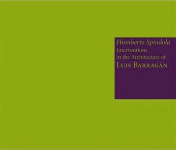 Couverture du livre « Humberto spindola paper interventions in the architecture of luis barragan » de Spindola aux éditions Rm Editorial