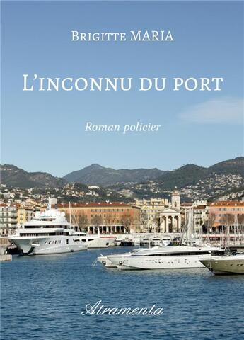 Couverture du livre « L'inconnu du port » de Maria Brigitte aux éditions Atramenta