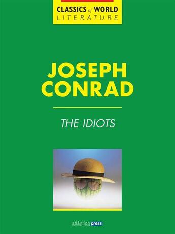 Couverture du livre « The Idiots » de Joseph Conrad aux éditions Atlântico Press