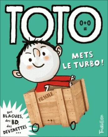 Couverture du livre « Toto le super-zéro ! t.10 ; Toto mets le turbo ! » de Serge Bloch et Franck Girard aux éditions Tourbillon