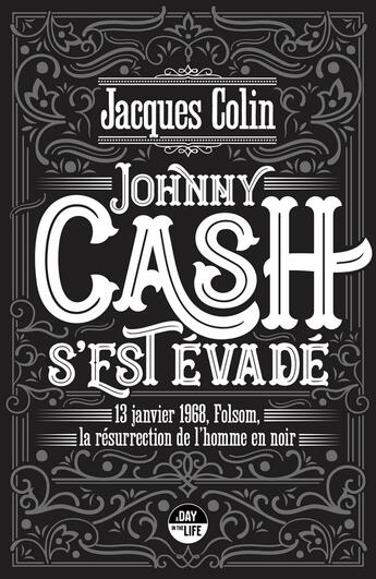 Couverture du livre « Johnny Cash s'est évadé ; 13 janvier 1968, Folsom, la résurrection de l'homme noir » de Jacques Colin aux éditions Castor Astral