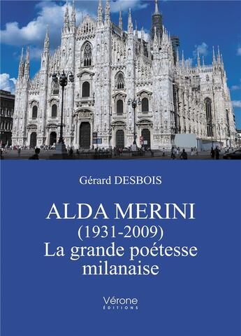 Couverture du livre « Alda Merini (1931-2009) ; la grande poétesse milanaise » de Gerard Desbois aux éditions Verone